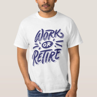 "Work or rereifen" Zitat Druckdesign T-Shirt