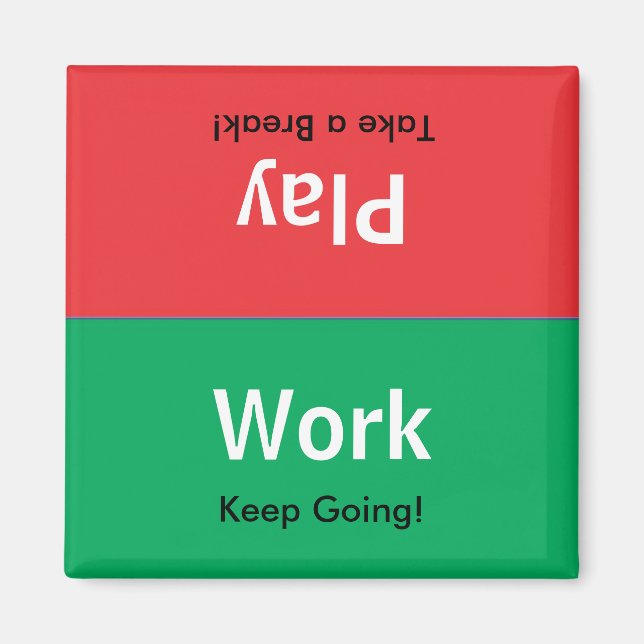 Work | Play Magnet (Vorne)