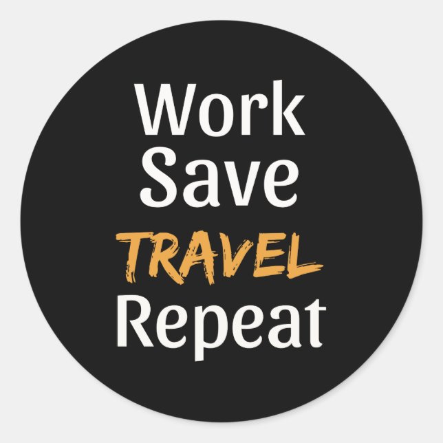 Work Rett Travel Repeat - Cool Broke Traveller Runder Aufkleber (Vorderseite)