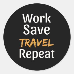 Work Rett Travel Repeat - Cool Broke Traveller Runder Aufkleber