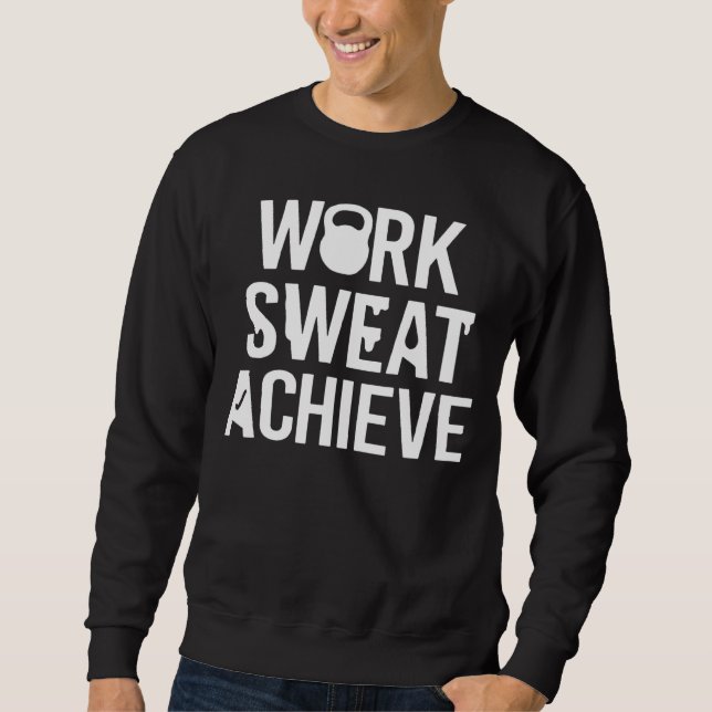 Work Sweat Achieve Cardio Workout Gym Sweatshirt (Vorderseite)