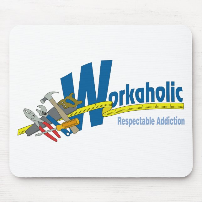 Workaholic-beachtliche Sucht Mousepad (Vorne)