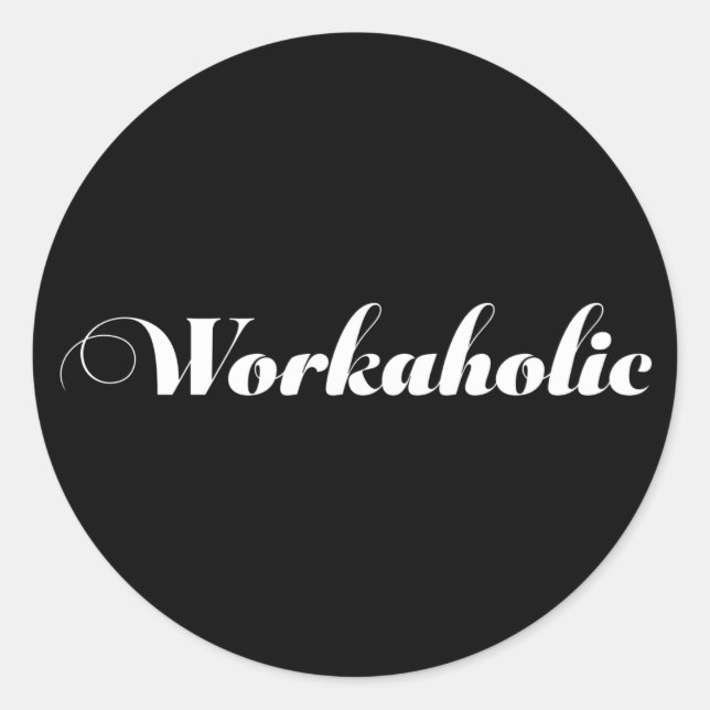 WORKAHOLIC Funny Gift Runder Aufkleber (Vorderseite)