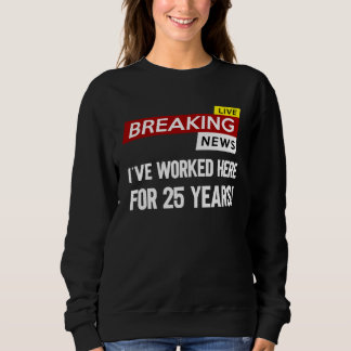Worker work anniversary appreciation worked here f sweatshirt