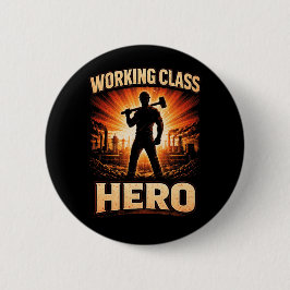 Working Class Hero Button