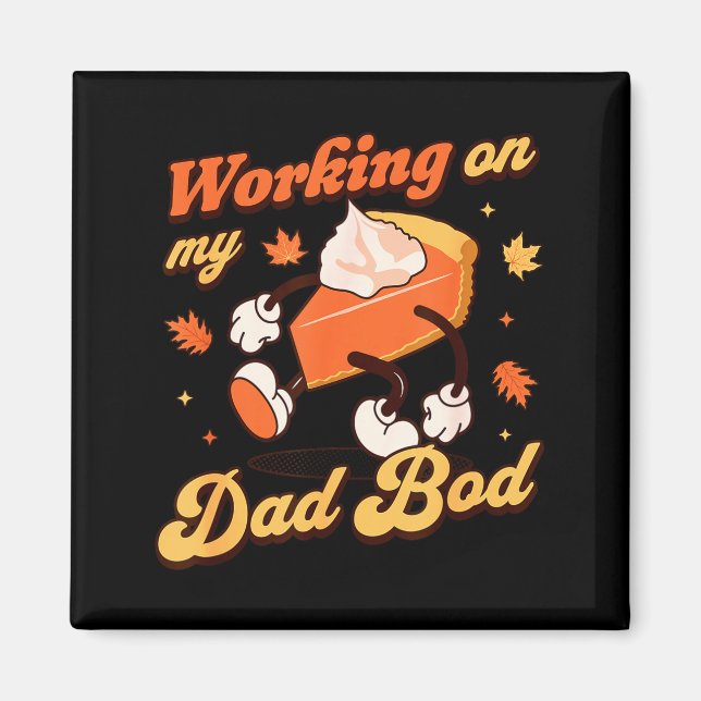 Working On My Dad Bod - Thanksgiving Pregnancy Ann Magnet (Vorne)