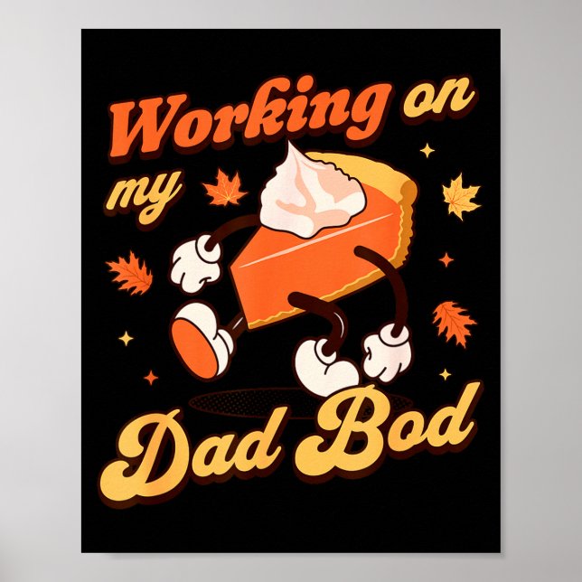 Working On My Dad Bod - Thanksgiving Pregnancy Ann Poster (Vorne)