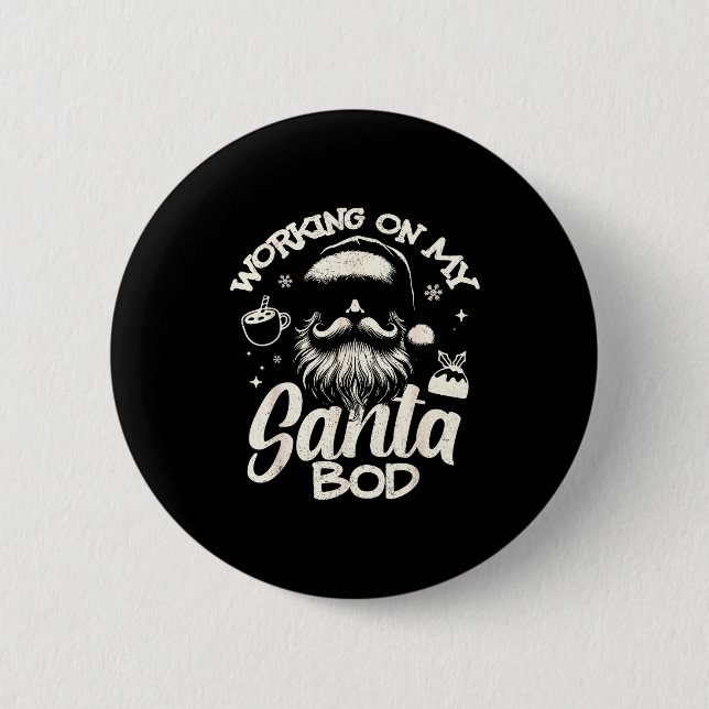 Working On My Santa Bod - Christmas Future Dad  Button (Vorderseite)