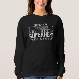 Working & Profession EVENT COORDINATOR Sweatshirt