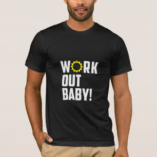 Workout Baby! - Gym-T - Shirt