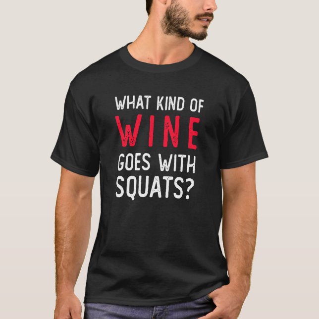 Workout Gym Meme For Wine Squats Joke T-Shirt (Vorderseite)