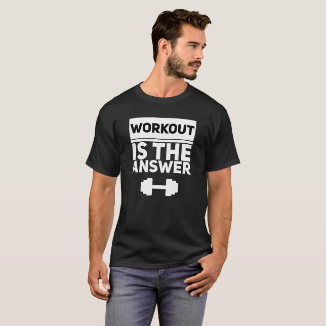 Workout is the answer - White T-Shirt (Vorne ganz)