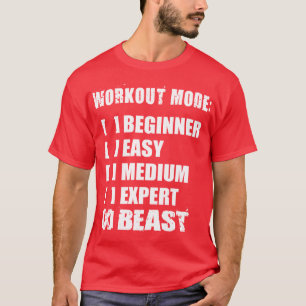 Workout-Modus - SCHLIESSEN T-Shirt
