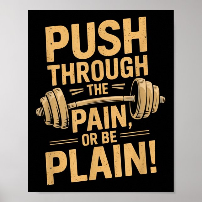 Workout Motivation Quote - Puhrough The Pain  Poster (Vorne)