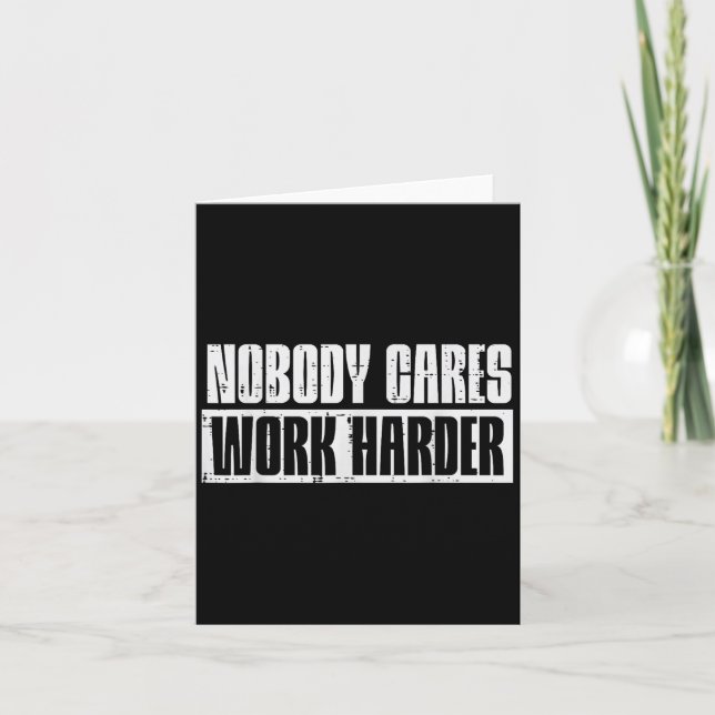 Workout Nobody Cares Work Harder Gym Motivation Me Karte (Vorderseite)