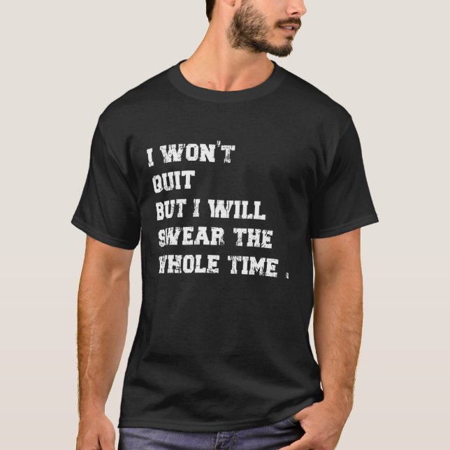 Workout & Running I will nicht aufhören T-Shirt (Vorderseite)