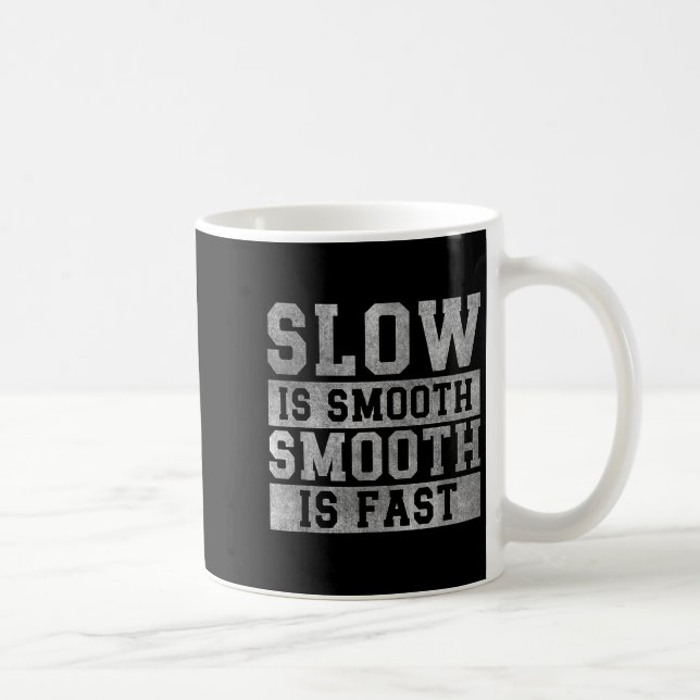 Workout Slow Is Smooth, Sitive Quote Motivational  Kaffeetasse (Rechts)