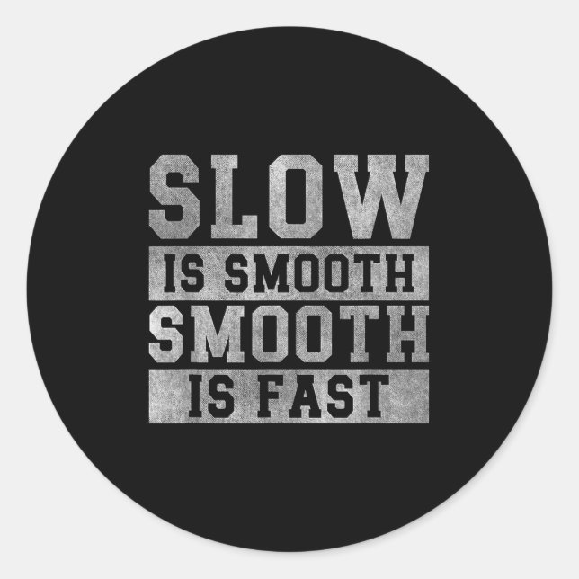 Workout Slow Is Smooth, Sitive Quote Motivational  Runder Aufkleber (Vorderseite)