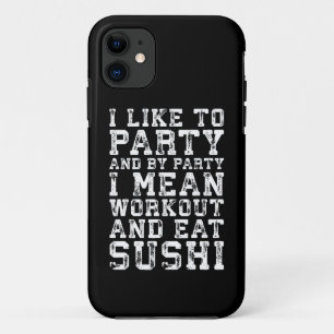 Workout und essen Sushi (Ich mag Party) - Funny iPhone 11 Hülle