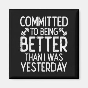 Workout Verpflichtet besser zu sein Gym Motivation Magnet