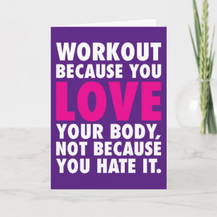Workout, weil Sie Ihren Körper Liebe - Motivierend Karte