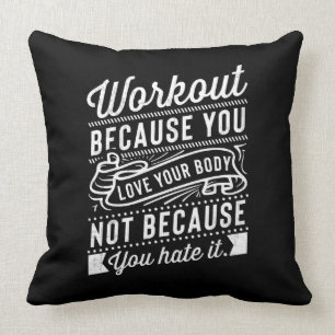 Workout weil Sie Liebe Ihre Körper-Motivation Kissen