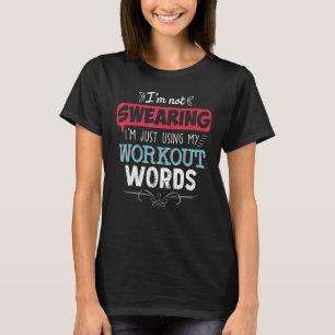 Workout Worte Funny Joke Funny Joke Gym Geschenke T-Shirt