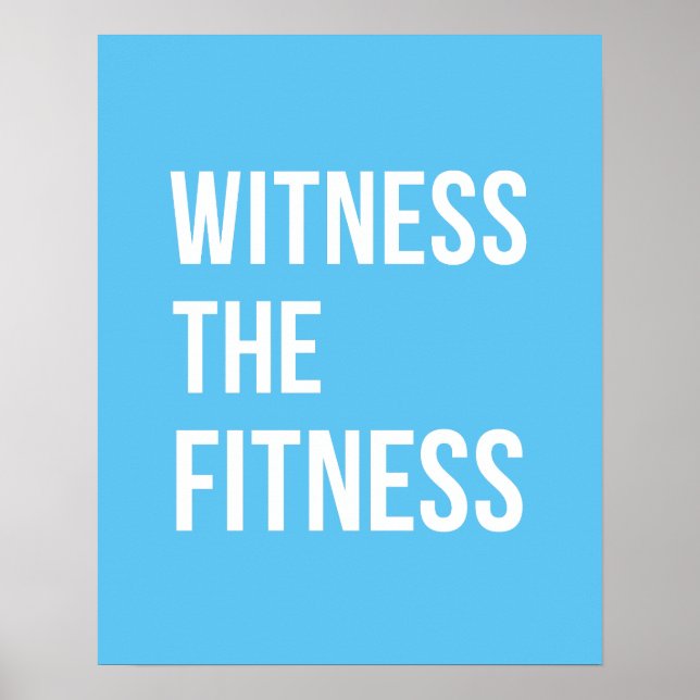 Workout Zitat Zeuge der Fitness Blue White Poster (Vorne)