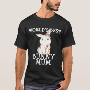 World Best Bunny Mum Cool Osterfest Niedlicher Rab T-Shirt