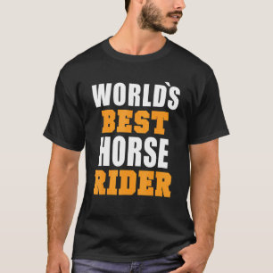 World Best Reiter Quote Spaß Pferd T-Shirt