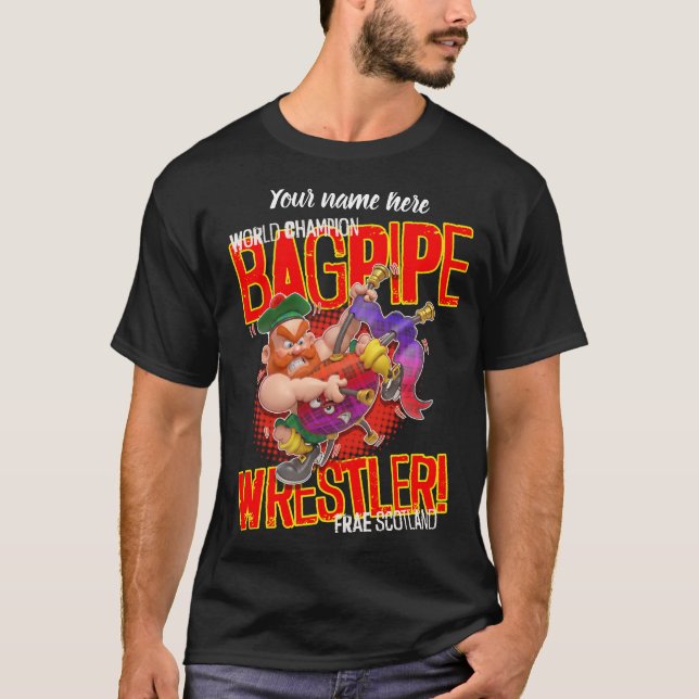 World Champion BAGPIPE WRESTLER From Scotland T-Shirt (Vorderseite)