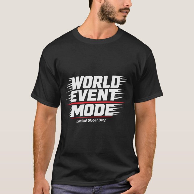 World Event Mode Shirt – Limited Global Drop Merch (Vorderseite)