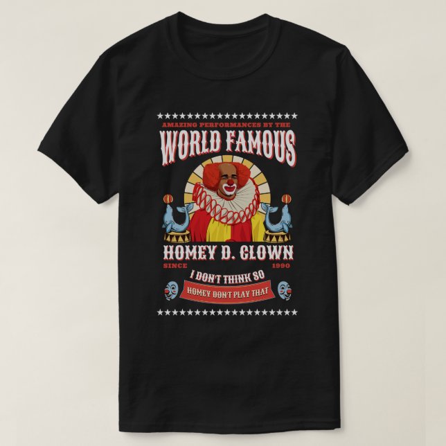 World Famous Homey D Clown Ich glaube nicht, so Ho T-Shirt (Design vorne)