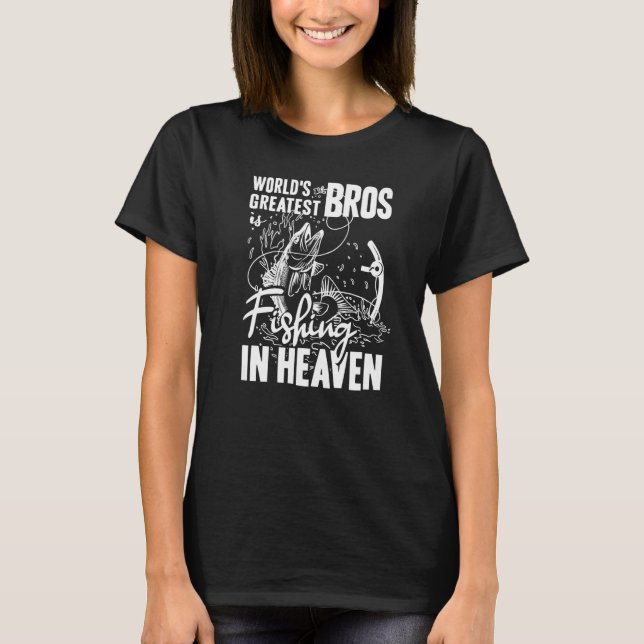 World Greatest Bros Fishing in Heaven Family Cousi T-Shirt (Vorderseite)