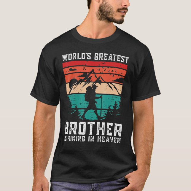 World Greatest Brother Hiking in Heaven Family Mem T-Shirt (Vorderseite)