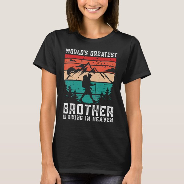 World Greatest Brother Hiking in Heaven Family Mem T-Shirt (Vorderseite)
