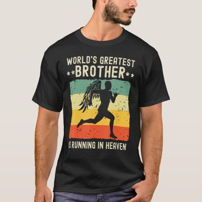 World Greatest Brother Running in Heaven Family Me T-Shirt (Vorderseite)