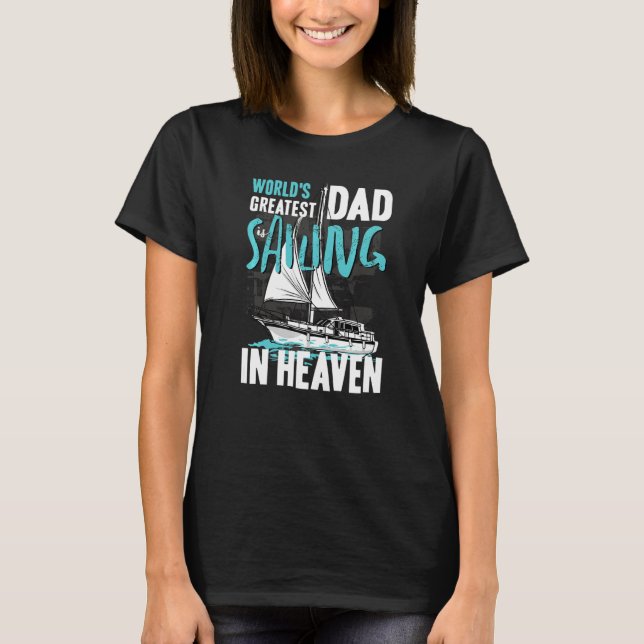 World Greatest Dad Grandpa Sailing in Heaven Famil T-Shirt (Vorderseite)