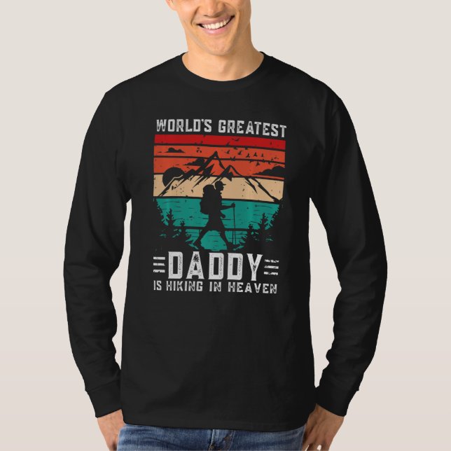 World Greatest Daddy Hiking in Heaven Family Memor T-Shirt (Vorderseite)