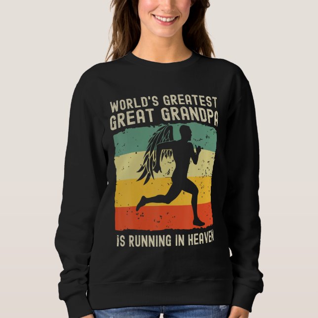 World Greatest Great Grandpa Running in Heaven Mem Sweatshirt (Vorderseite)