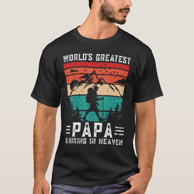 World Greatest Papa Hiking in Heaven Family Memori T-Shirt (Vorderseite)