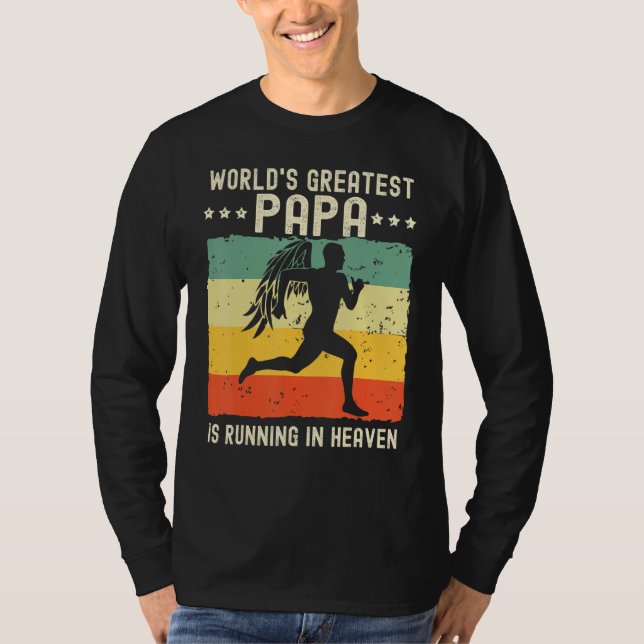 World Greatest Papa Running in Heaven Family Memor T-Shirt (Vorderseite)
