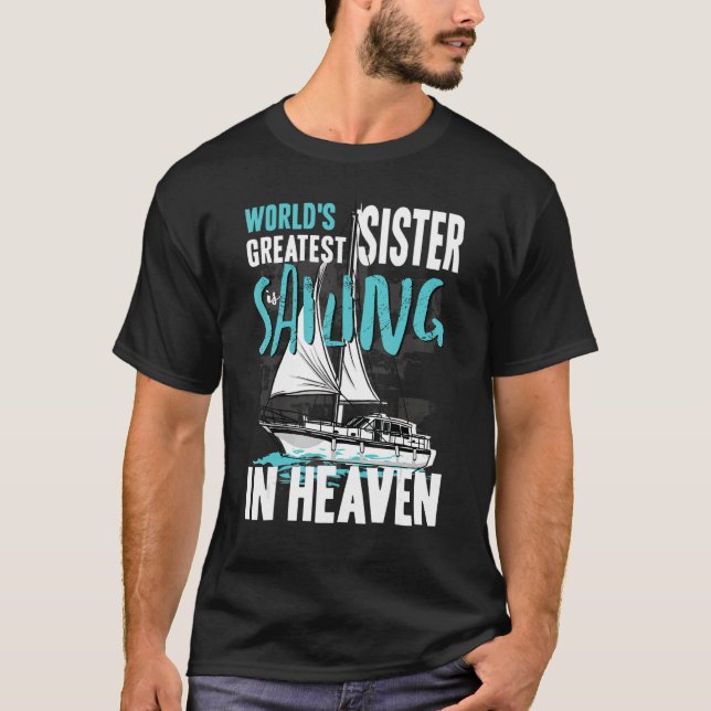 World Greatest Sister is Sailing in Heaven Family  T-Shirt (Vorderseite)