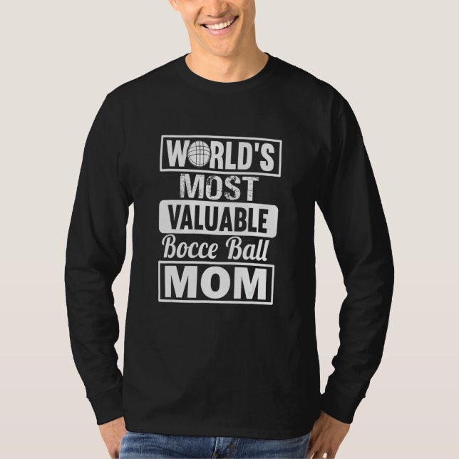World Most Valuable Bocce Ball Mom  Bocce Ball T-Shirt (Vorderseite)
