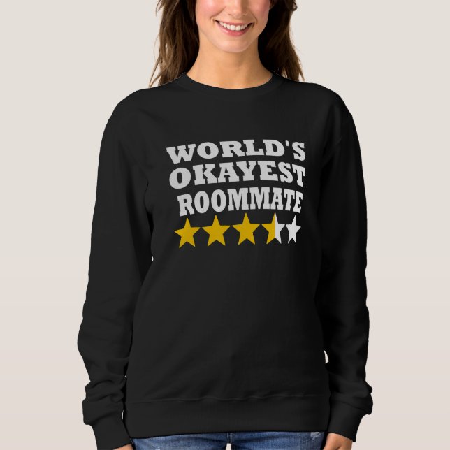 World okayest Roommate   Roommate Sweatshirt (Vorderseite)