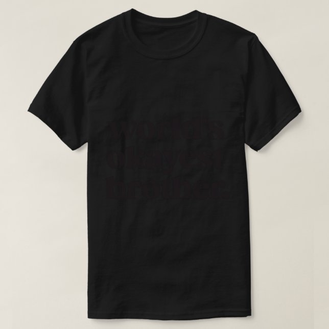 world_s abest bruder - Black Text T-Shirt (Design vorne)