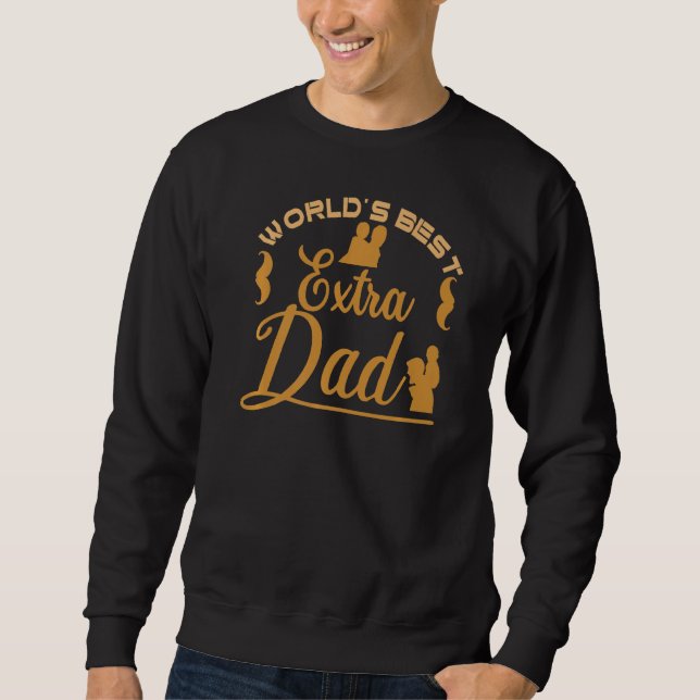 World S Best Extra Vater Redewendungen Stepfather  Sweatshirt (Vorderseite)