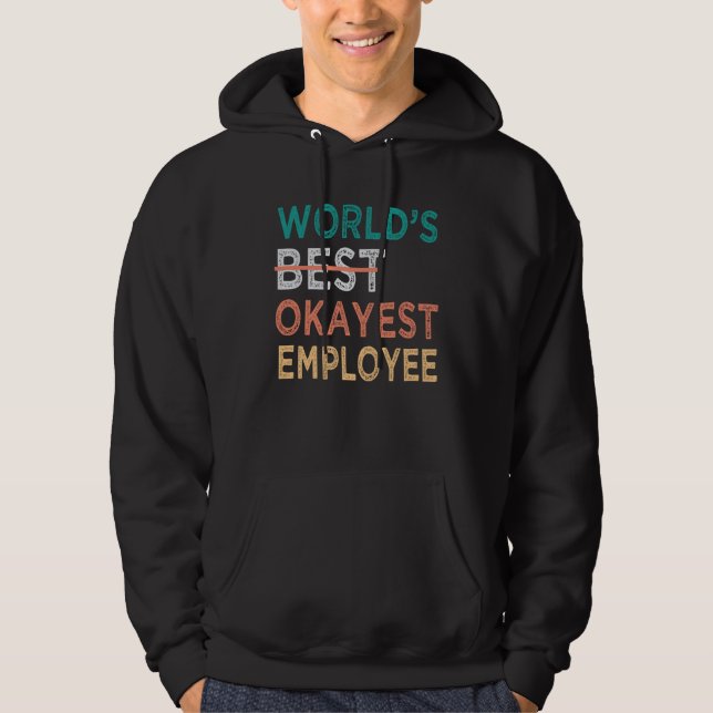 World s Best Okayest Employee  Office Work Hoodie (Vorderseite)