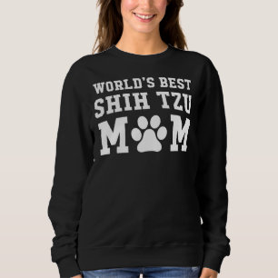 World S Best Shih Tzu Mama Sweatshirt