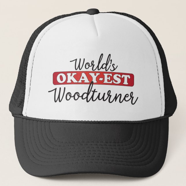 World’s Ok-est Woodturner Truckerkappe (Vorderseite)